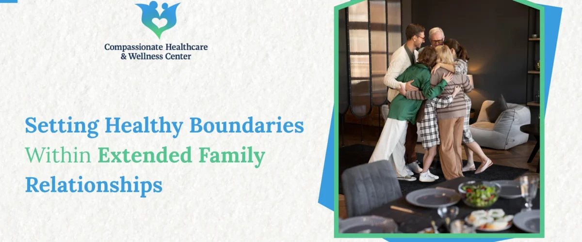 Setting Healthy Boundaries Within Extended Family Relationships 1200x500